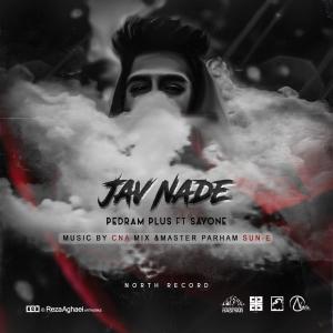 Listen to Jav Nade(feat. SayOne) song with lyrics from Pedram Plus
