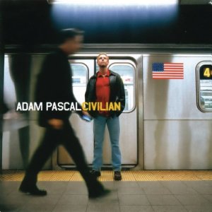Adam Pascal的專輯Civilian