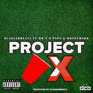 Dcaesarbeatz的專輯Project X (feat. HR, QPapa & Money Mark) (Explicit)