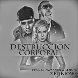 Prynce El Armamento Lirical的專輯Destruccion Corporal