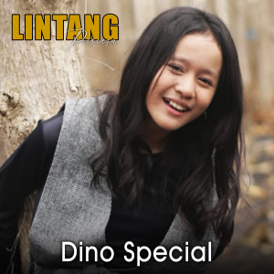 Dengarkan Dino Special lagu dari Lintang Piscesa dengan lirik
