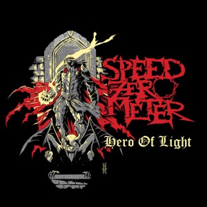 ดาวน์โหลดและฟังเพลง Hero Of Light พร้อมเนื้อเพลงจาก Speed Zero Meter
