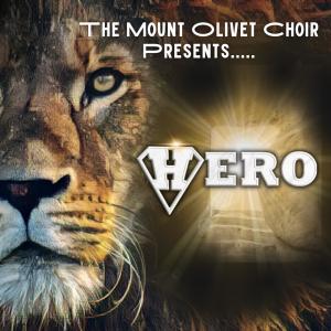 ดาวน์โหลดและฟังเพลง Hero (feat. Jahana McCoy, John Gonzalez & Elaine Walpole) พร้อมเนื้อเพลงจาก Mount Olivet Church Choir