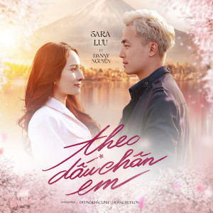 Listen to Theo Dấu Chân Em song with lyrics from Sara Lưu