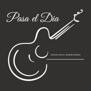 收聽Francisco Hernandez的Pasa el Dia歌詞歌曲
