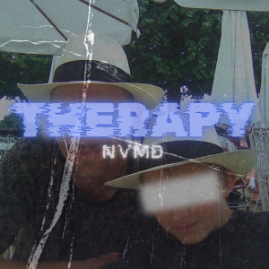 Listen to Therapy (Explicit) song with lyrics from Nvmd