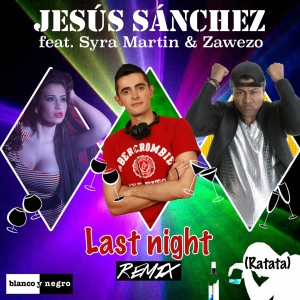 Jesus Sanchez的專輯Last Night (Ratata) (Remix)