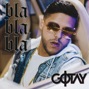 收聽Gotay “El Autentiko"的Bla Bla Bla歌詞歌曲
