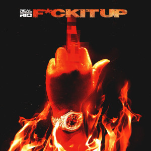 Listen to F*ck It Up song with lyrics from Real Recognize Rio