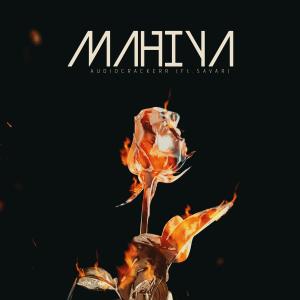 Listen to Mahiya (feat. Savar) song with lyrics from AudioCrackerr