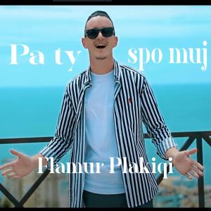 收听Flamur Plakiqi的Pa ty spo muj歌词歌曲