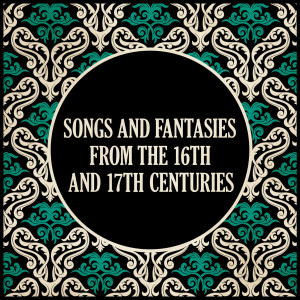 English Consort of Viols的專輯Songs and Fantasies from the 16th and 17th Centuries