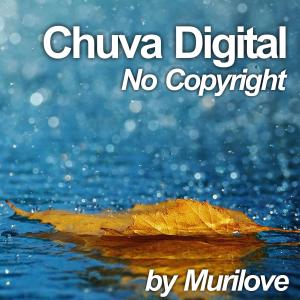收聽Murilove的Chuva Digital歌詞歌曲