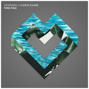 收聽Loveless ft Amanda Wilson的Two Fish (Loveless Edit)歌詞歌曲