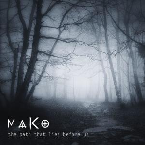 the path that lies before us (Explicit) dari MAKO