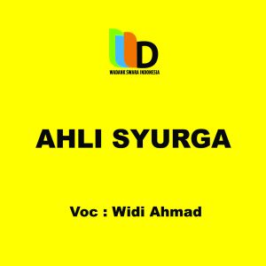 Dengarkan Ahli Syurga lagu dari Widi Ahmad dengan lirik