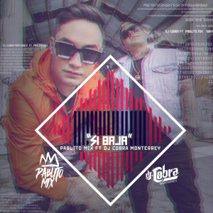 收听Pablito Mix的Si Baja歌词歌曲