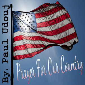 Paul Udouj的專輯Prayer for Our Country