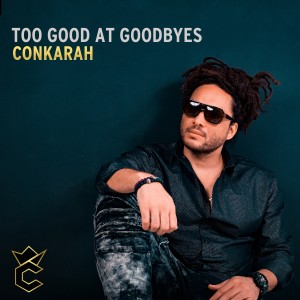 ดาวน์โหลดและฟังเพลง Too Good At Goodbyes (Acoustic Version) พร้อมเนื้อเพลงจาก Conkarah