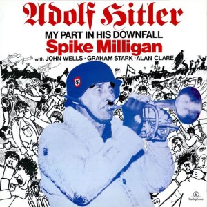 Spike Milligan的專輯Adolph Hitler - My Part in His Downfall (With John Wells, Graham Stark, Alan Clare)