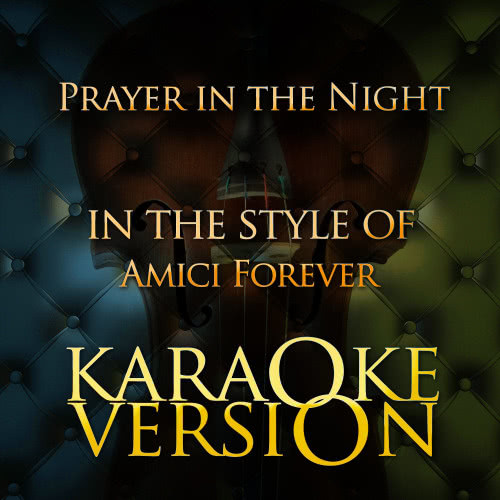 Prayer in the Night (In the Style of Amici Forever) [Karaoke Version] (Karaoke Version)