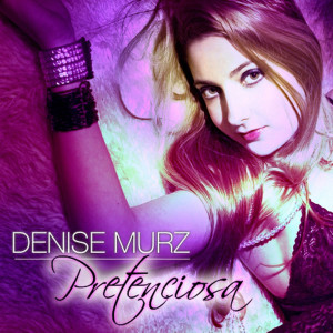 Album Pretenciosa from Denise Murz