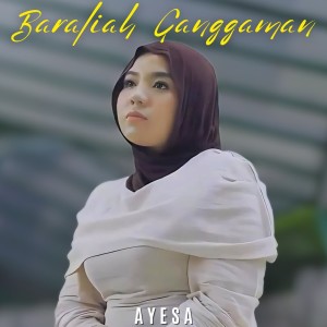 收聽Ayesa的Baraliah Ganggaman歌詞歌曲