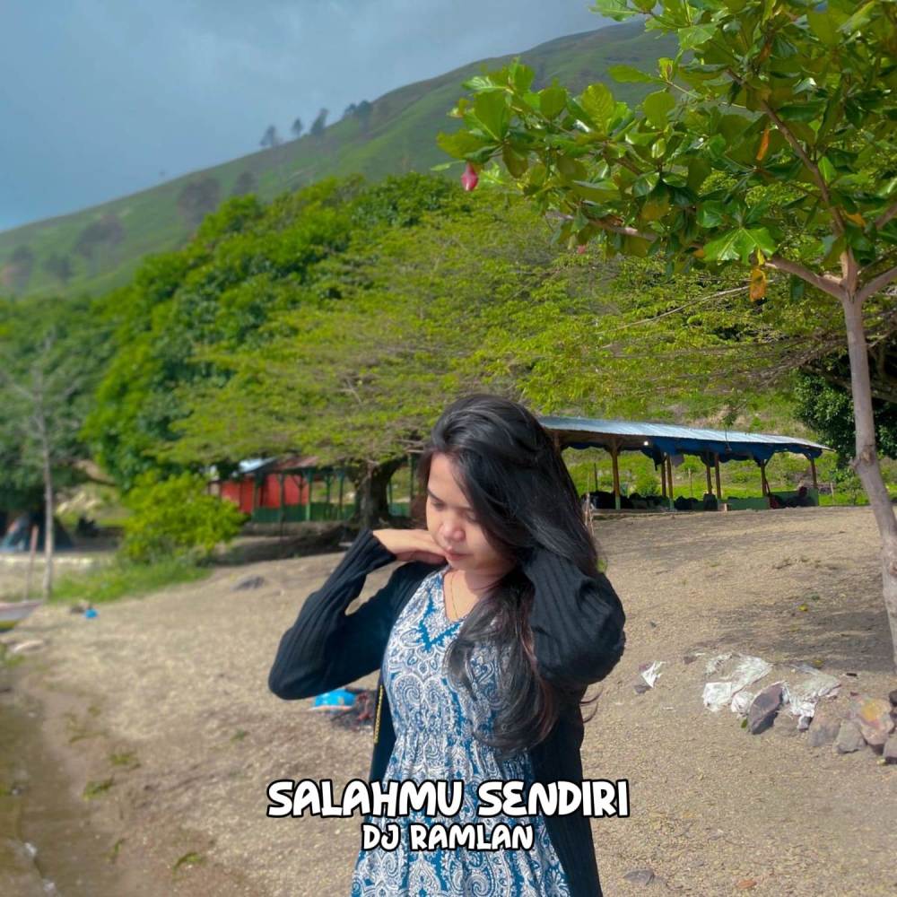 Salahmu Sendiri (DJ Ramlan Remix)