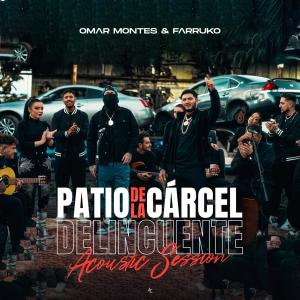 อัลบัม El Patio de la Cárcel & Delincuente (Acústico) ศิลปิน Omar Montes