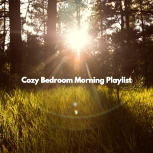 Elevator Music Deluxe的專輯Cozy Bedroom Morning Playlist
