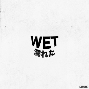 Album wet (Explicit) from Gxlden Child