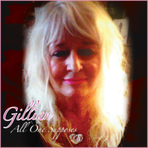 Dengarkan lagu All One Supposes nyanyian Gillian dengan lirik