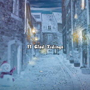 11 Glad Tidings