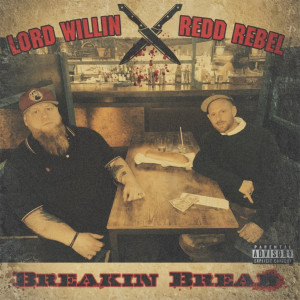 Lord Willin的專輯Breakin Bread (Explicit)