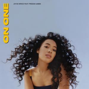 收聽Joyce Wrice的On One (Explicit)歌詞歌曲