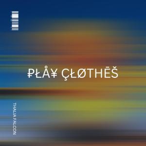 อัลบัม Play Clothes ศิลปิน Thalia Falcon