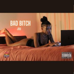 Jou的專輯BAD BITCH (Explicit)