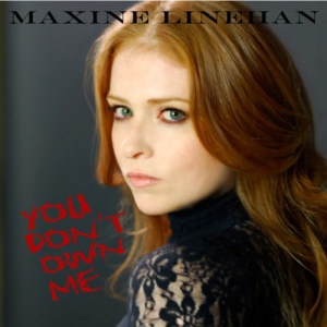 收聽Maxine Linehan的You Don't Own Me (feat. Phlaymz)歌詞歌曲