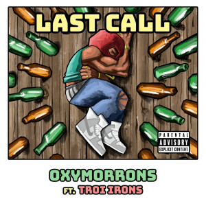 Album Last Call (Explicit) oleh Oxymorrons