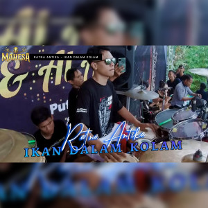 Dengarkan Ikan Dalam Kolam lagu dari Ratna Antika dengan lirik