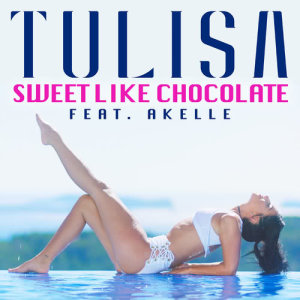 ดาวน์โหลดและฟังเพลง Sweet Like Chocolate พร้อมเนื้อเพลงจาก Tulisa