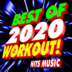 Remix Workout Factory的專輯Best of 2020 Workout! Hits Music