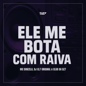 Listen to ELE ME BOTA COM RAIVA (Explicit) song with lyrics from MC Donzela