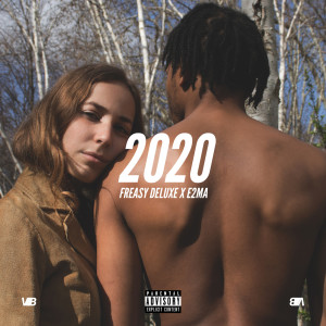Listen to 2020 (Explicit) song with lyrics from Freasy Deluxe
