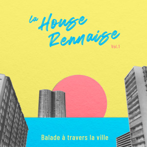 Various Artists的專輯La House Rennaise, Vol. 1