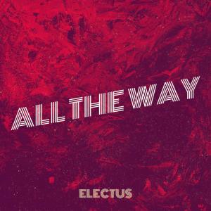 Electus的专辑All the Way