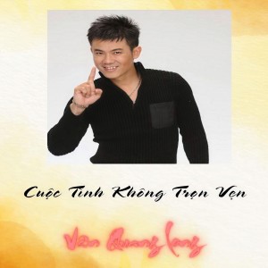 Album Cuộc Tình Không Trọn Vẹn from Vân Quang Long