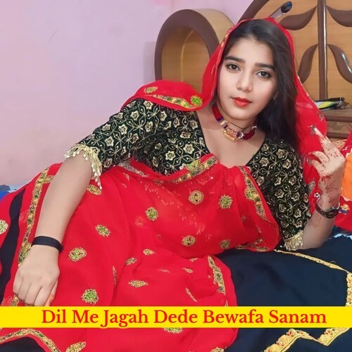 Dil Me Jagah Dede Bewafa Sanam