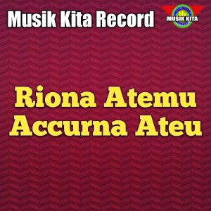 Album Riona Atemu Accurna Ateu from Chica Alwi