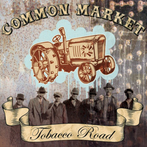 Album Tobacco Road (Explicit) from Common Market